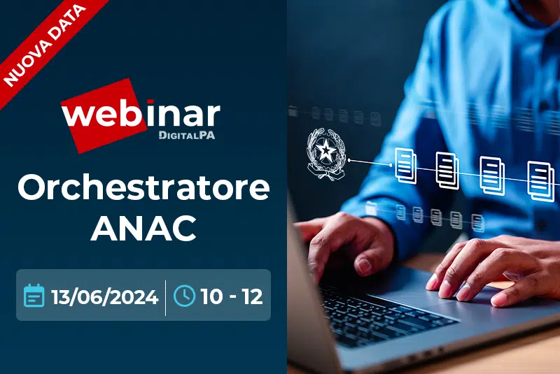 Immagine in evidenza del post: Webinar nuovo Orchestratore ANAC e schede di interoperabilità: focus sulle modalità di utilizzo per la gestione degli appalti